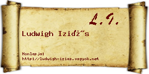 Ludwigh Iziás névjegykártya